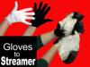 (image for) Gloves To Streamer - Black & White - MAK Magic