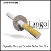 Cigarette Thru Quarter - Tango - One Sided