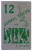 12 Gospel Tricks With Silks